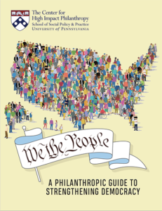 We the People: A Philanthropic Guide to Strengthening Democracy