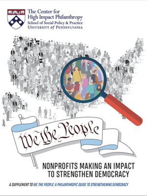 We the People Nonprofits Making an Impact to Strengthen Democracy