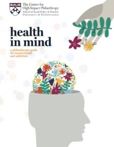 Health in Mind: A Philanthropic Guide for Mental Health and Addiction