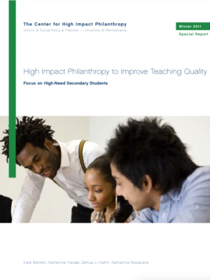 High Phillanthropy to Improve Teaching Quality Winter 2011 Special Report