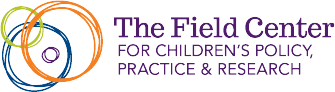 field center image The Field Center for Children's Policy, Practice & Research
